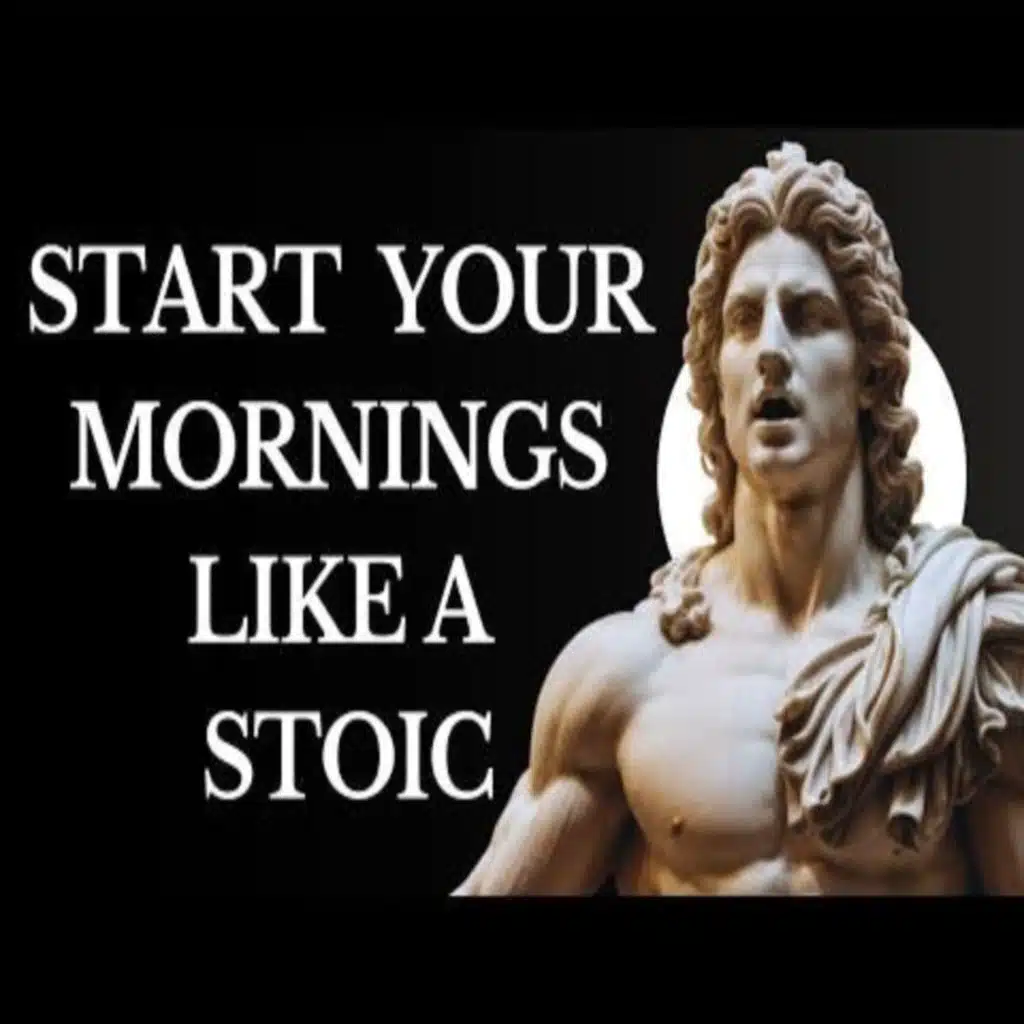 5 Stoic Things You Must Do Every Morning: Stoic Routine for Resilience and Mindfulness