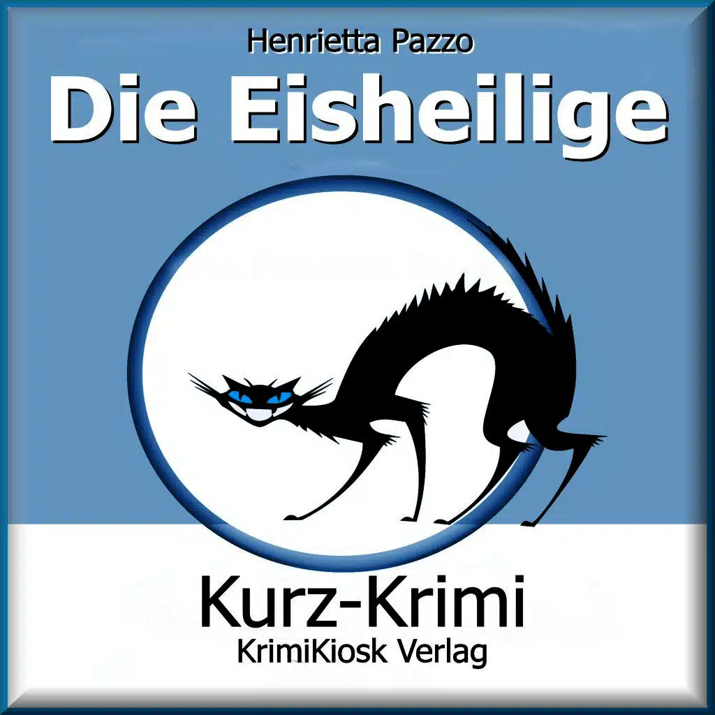 Kurzkrimi Die Eisheilige
