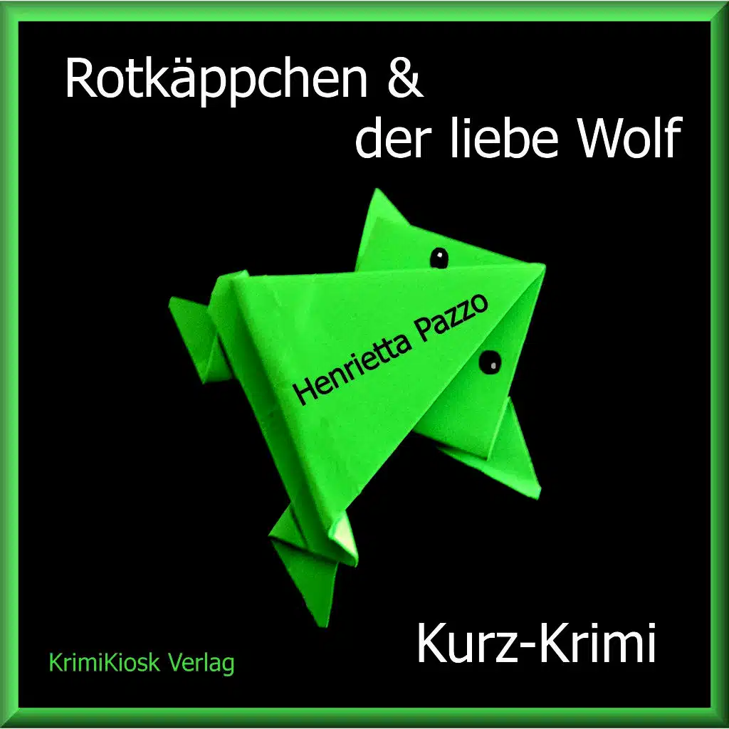 Rotkäppchen & der liebe Wolf - Kurzkrimi