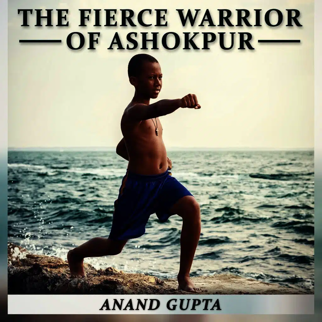 The Fierce Warrior of Ashokpur