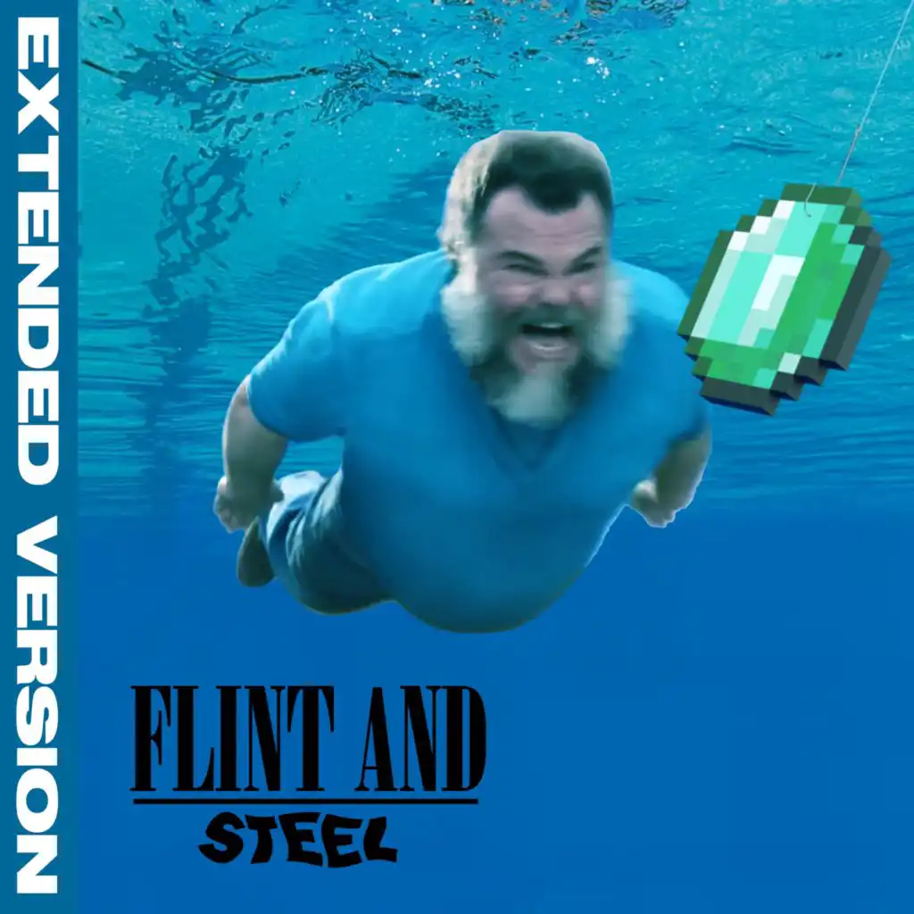 FLINT AND STEEL (Extended Version)