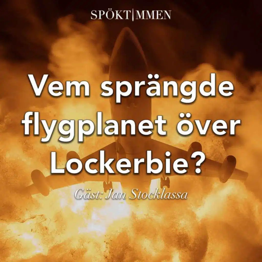 Vem sprängde flygplanet över Lockerbie? – Gäst: Jan Stocklassa
