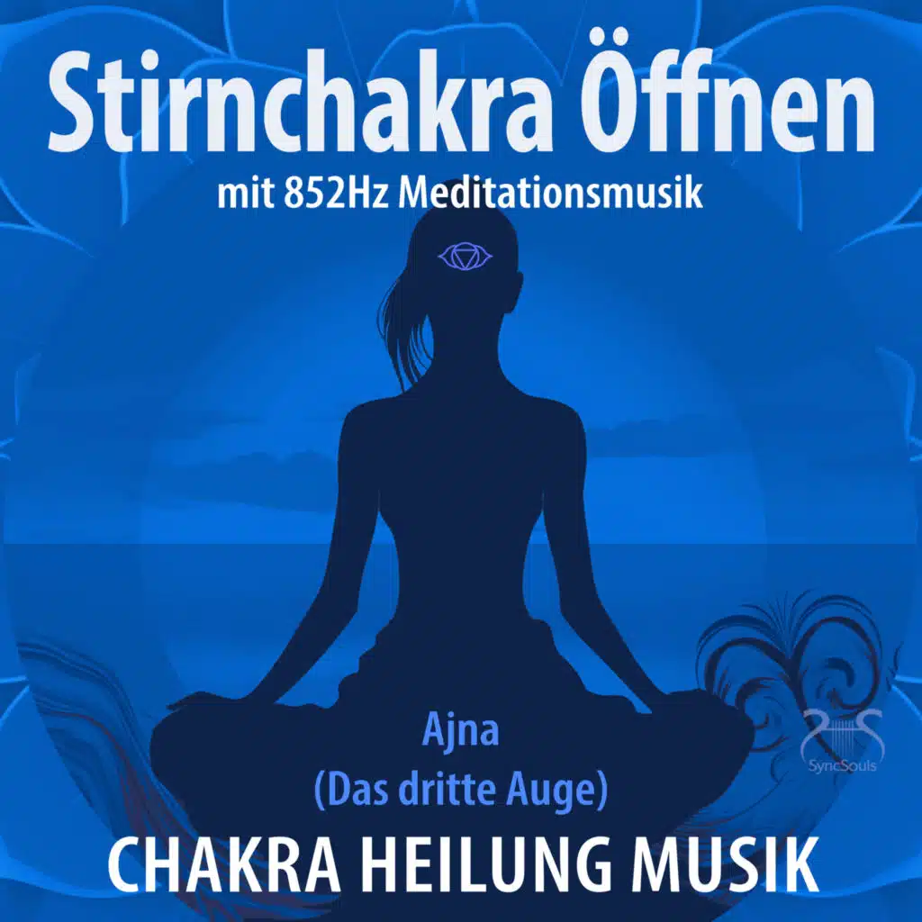 Stirnchakra - Das Dritte Auge - öffnen mit 852Hz Meditationsmusik (Chakra Heilung Musik)