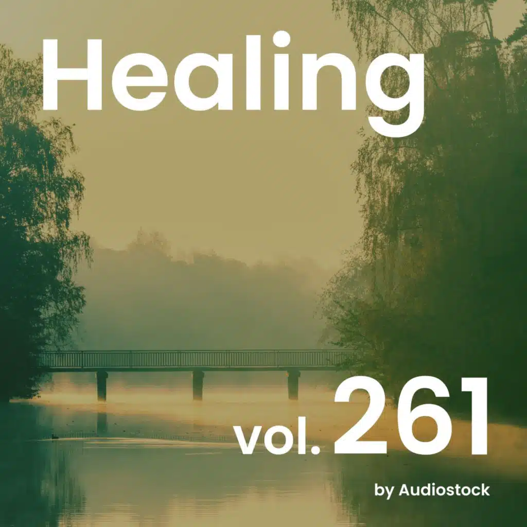 ヒーリング, Vol. 261 -Instrumental BGM- by Audiostock