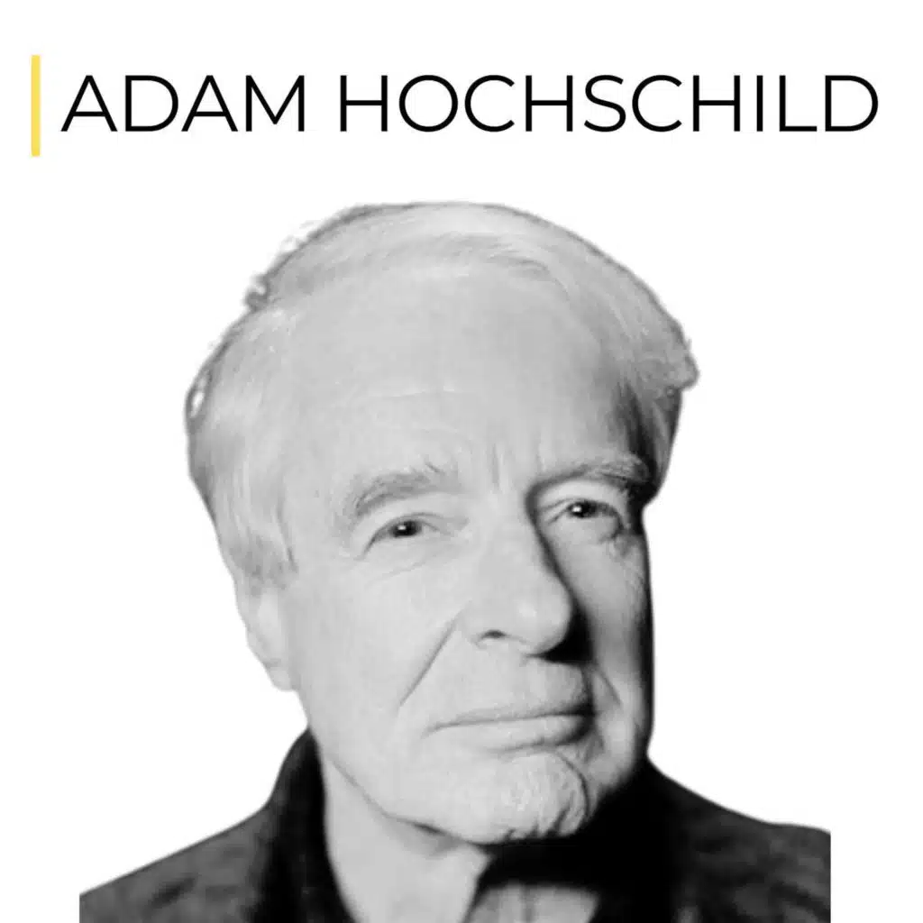 Adam Hochschild | The Congo & King Leopold's Ghost In The Heart Of Darkness
