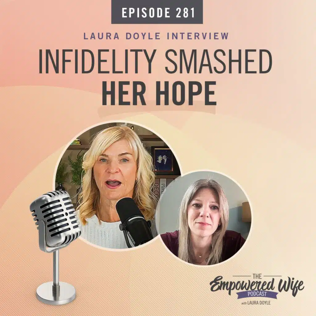 281: Infidelity Smashed Her Hope
