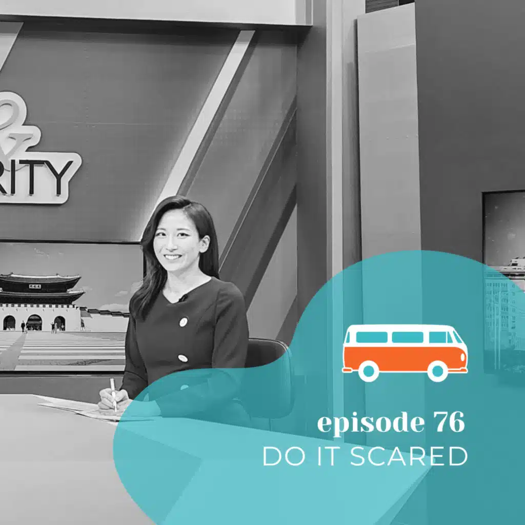 #76 | Do It Scared (with Hanul Kim)