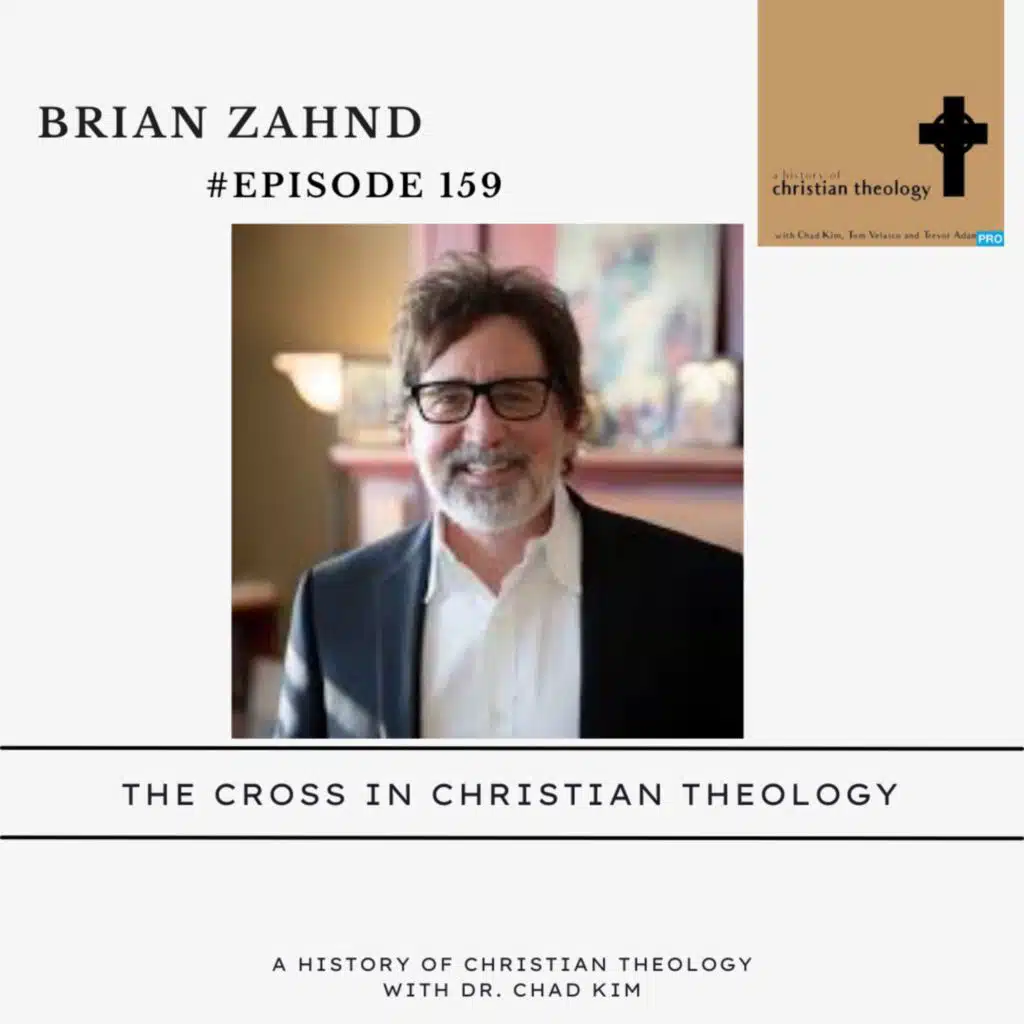 Episode 159: Brian Zahnd on the Cross in Christian Theology