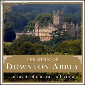 The Music Of Downton Abbey