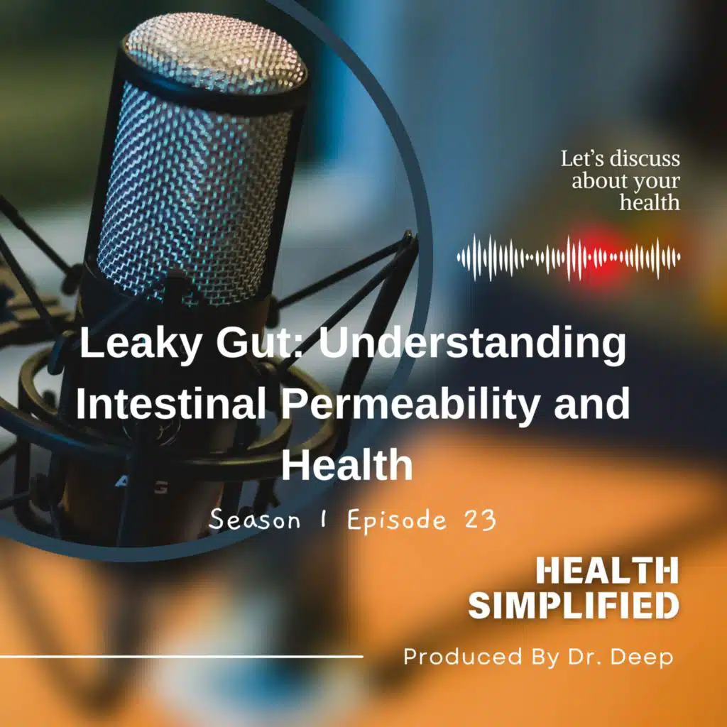Leaky Gut: Understanding Intestinal Permeability and Health 