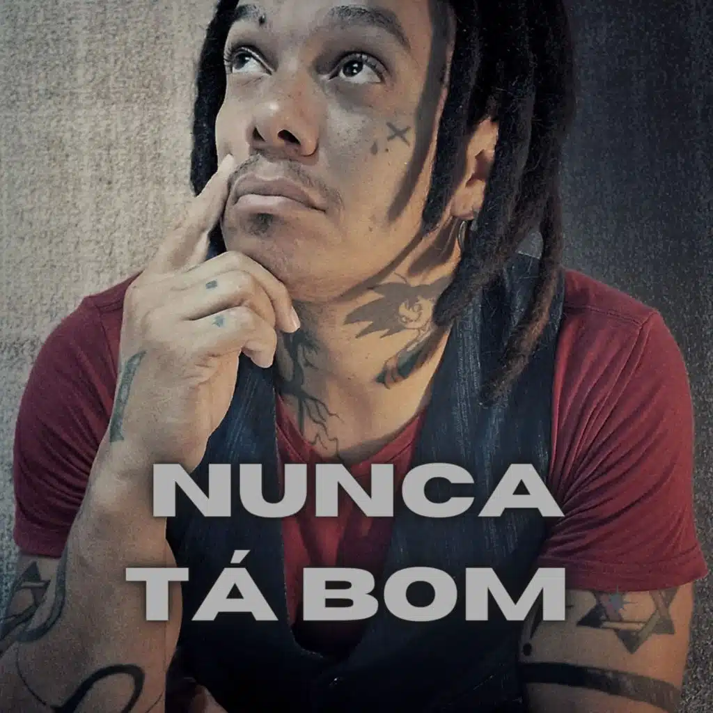 Nunca Tá Bom (Remastered 2021)