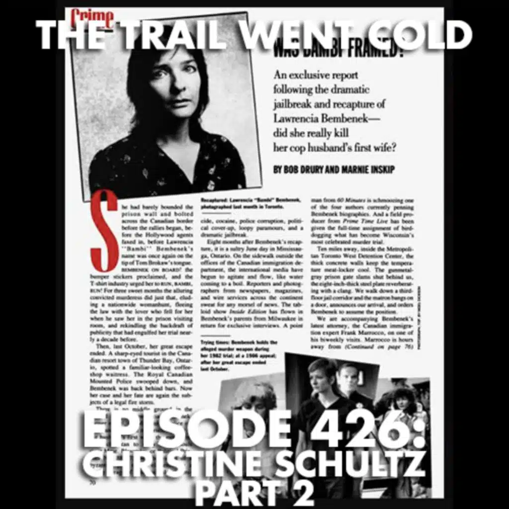 The Trail Went Cold - Episode 426 - Christine Schultz, Part 2