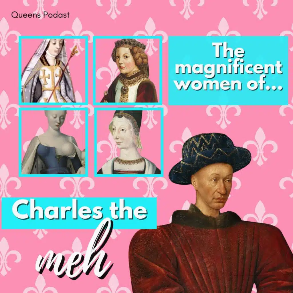 The Women of Charles VII (Patreon Bonus)