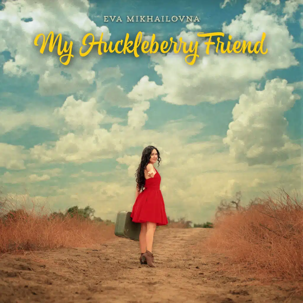 My Huckleberry Friend