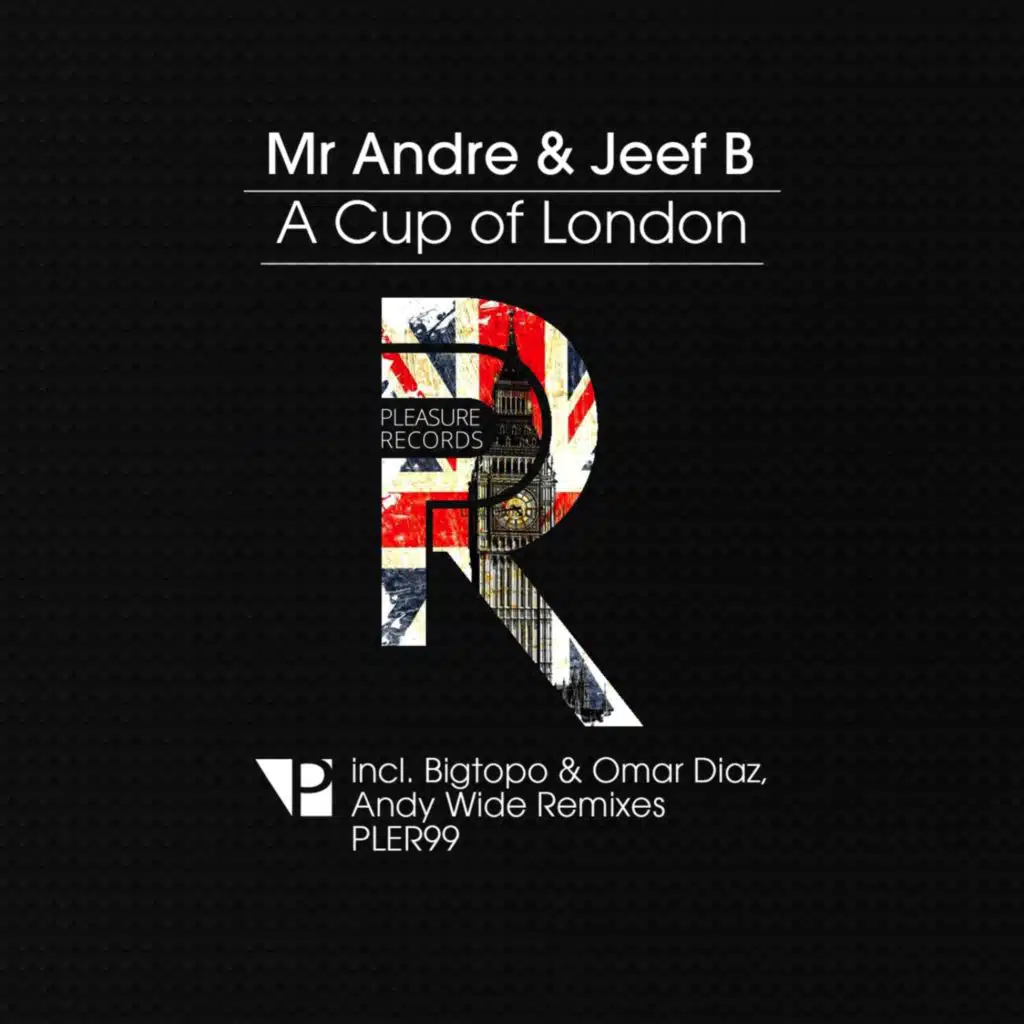 A Cup of London (Bigtopo & Omar Diaz Remix)