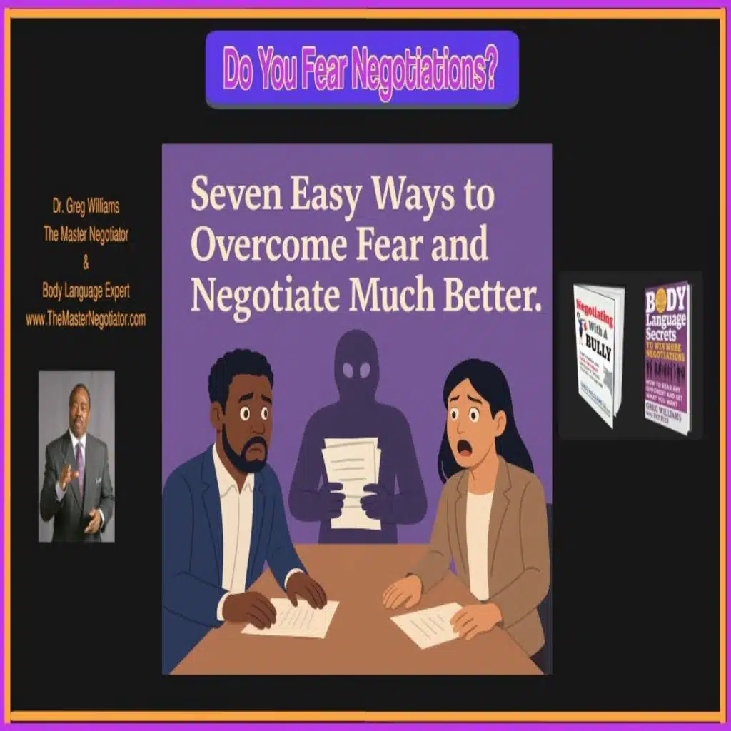 “Seven Easy Ways to Overcome Fear and Negotiate Much Better”