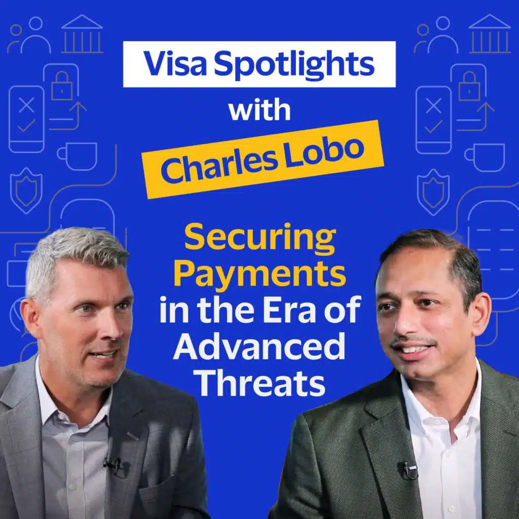 Securing Payments in the Era of Advanced Threats with Charles Lobo