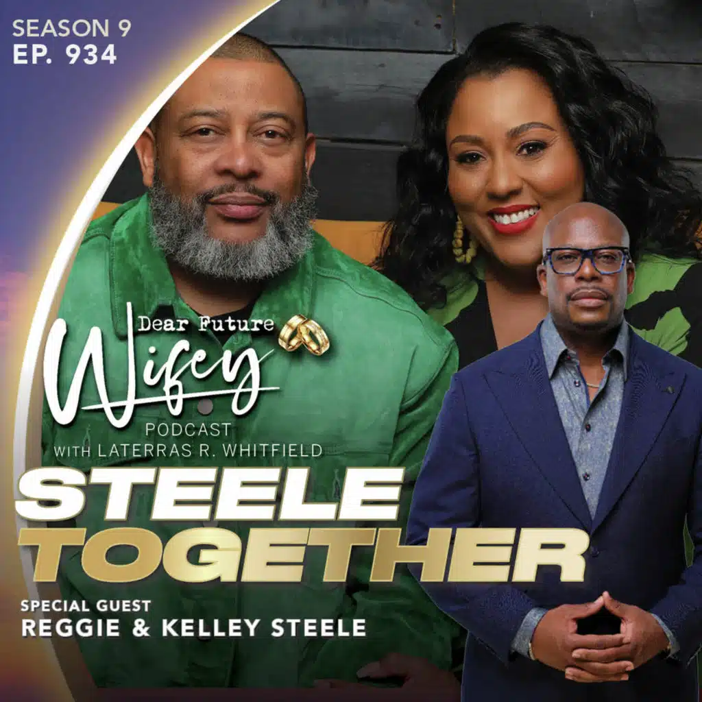 Steele Together (Guests: Reggie & Kelley Steele)