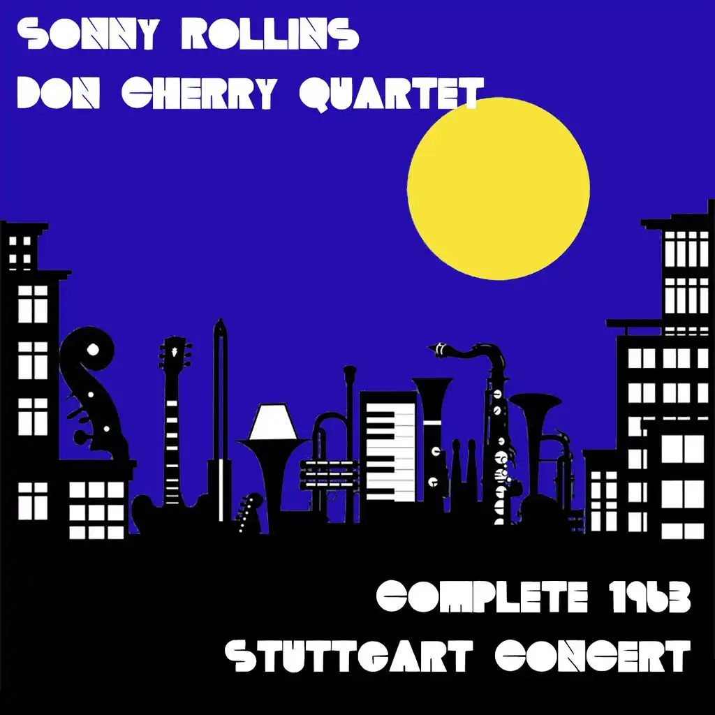 Sonny Rollins, Don Cherry Quartet: Complete 1963 Stuttgart Concert