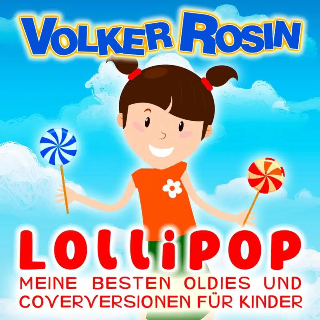 Lollipop - Meine besten Oldies und Coverversionen für Kinder