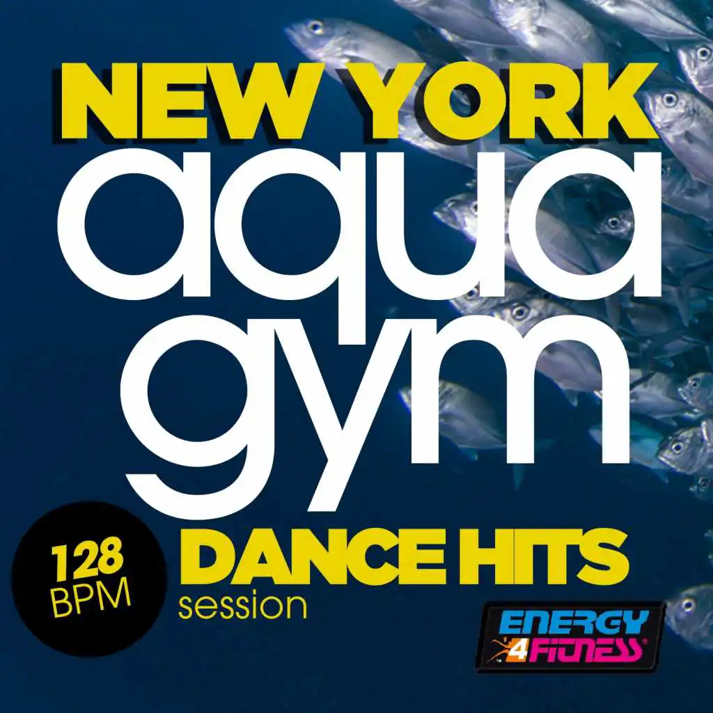 New York Aqua Gym 128 BPM Dance Hits Session