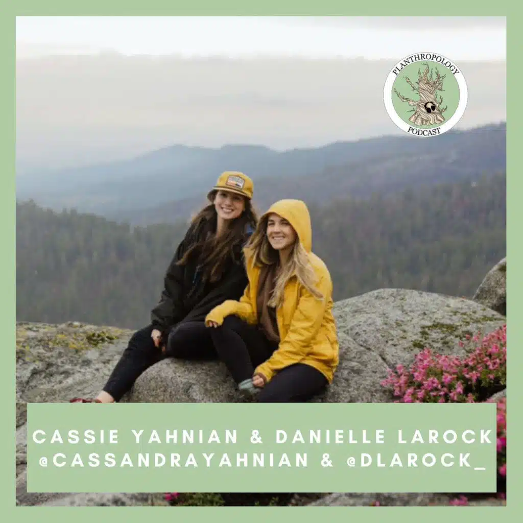 116. National Parks, Leaving No Trace, and Touching Grass w/ Cassie Yahnian and Danielle LaRock