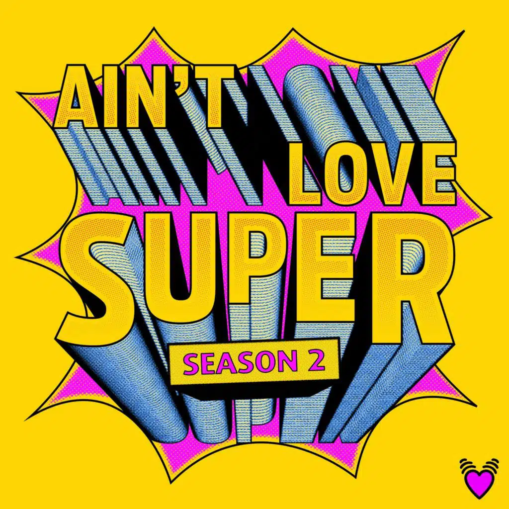 Ain't Love Super: Season 2 - Part 5