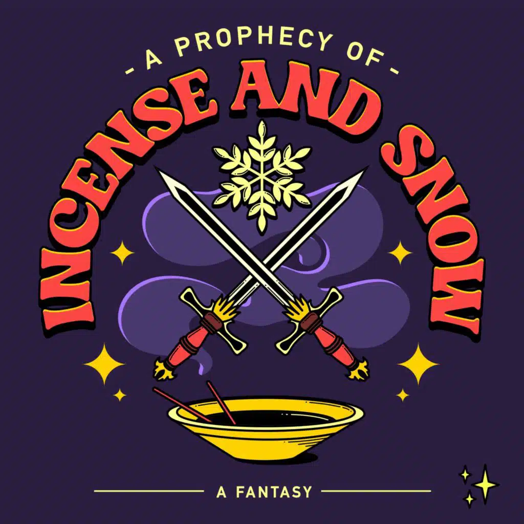A Prophecy Of Incense And Snow - Part 4
