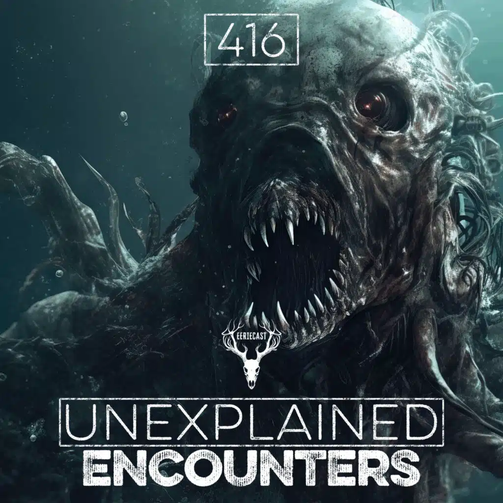 416 | 10 DISTURBING Sea Monster Sightings, Fishing Stories, and Other Unexplained Encounters