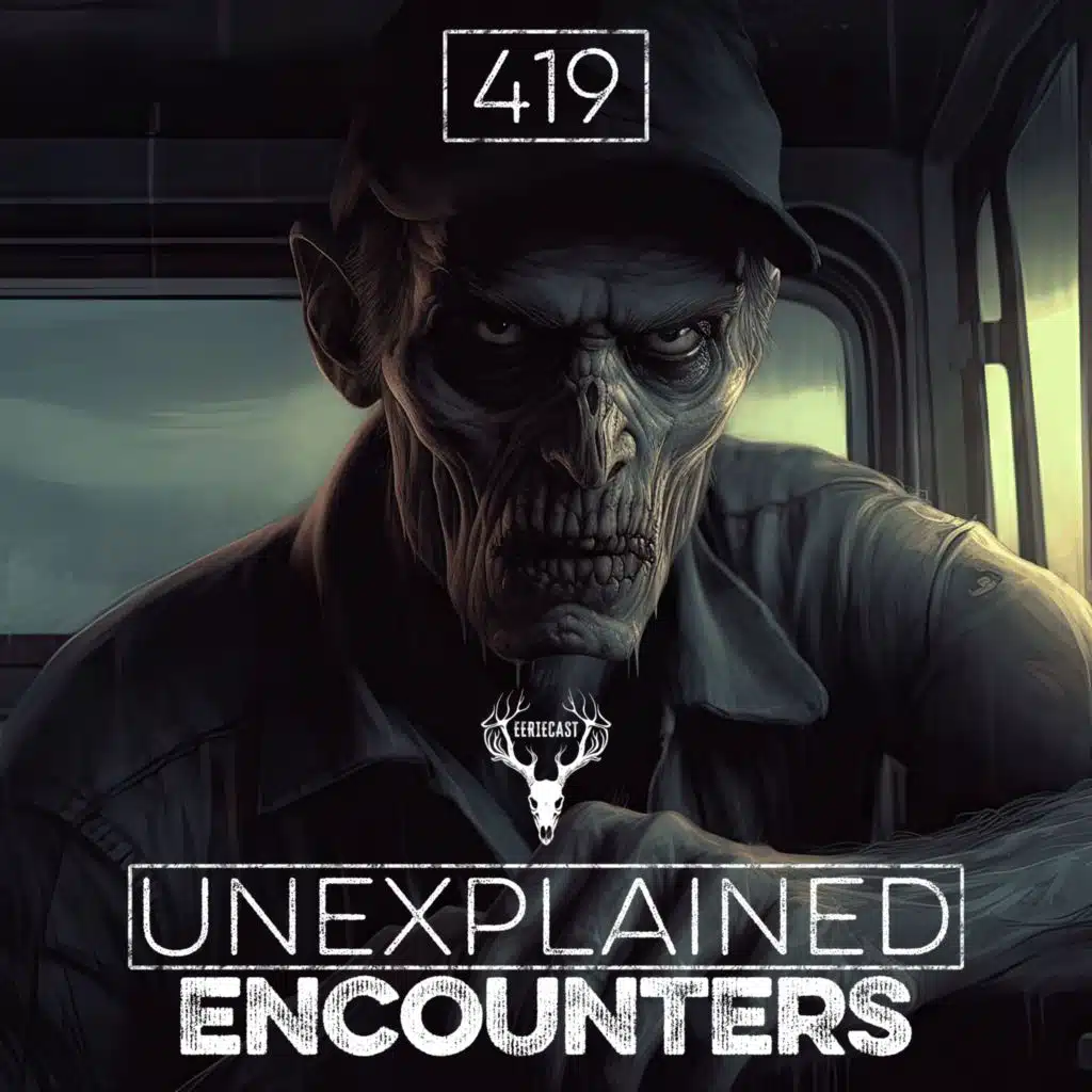 419 | 11 DISTURBING Trucker Stories