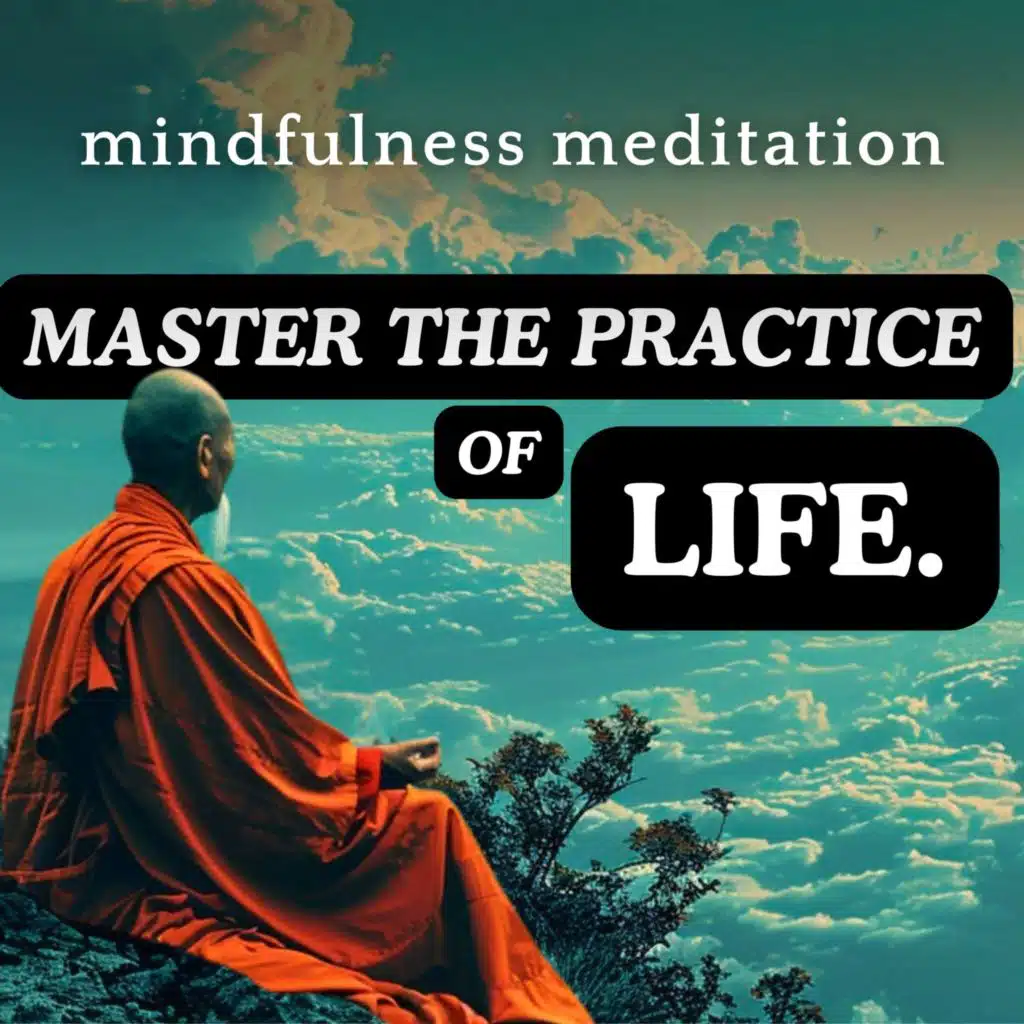 Guided Mindfulness Meditation | Master the Practice of Life 🧘 🙏