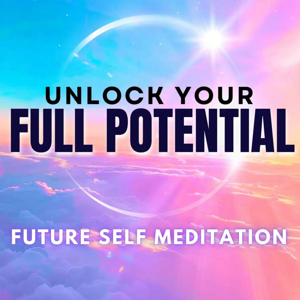 Meditation to Unlock Your Full Potential! Meet Your Future Self Spirit Guide