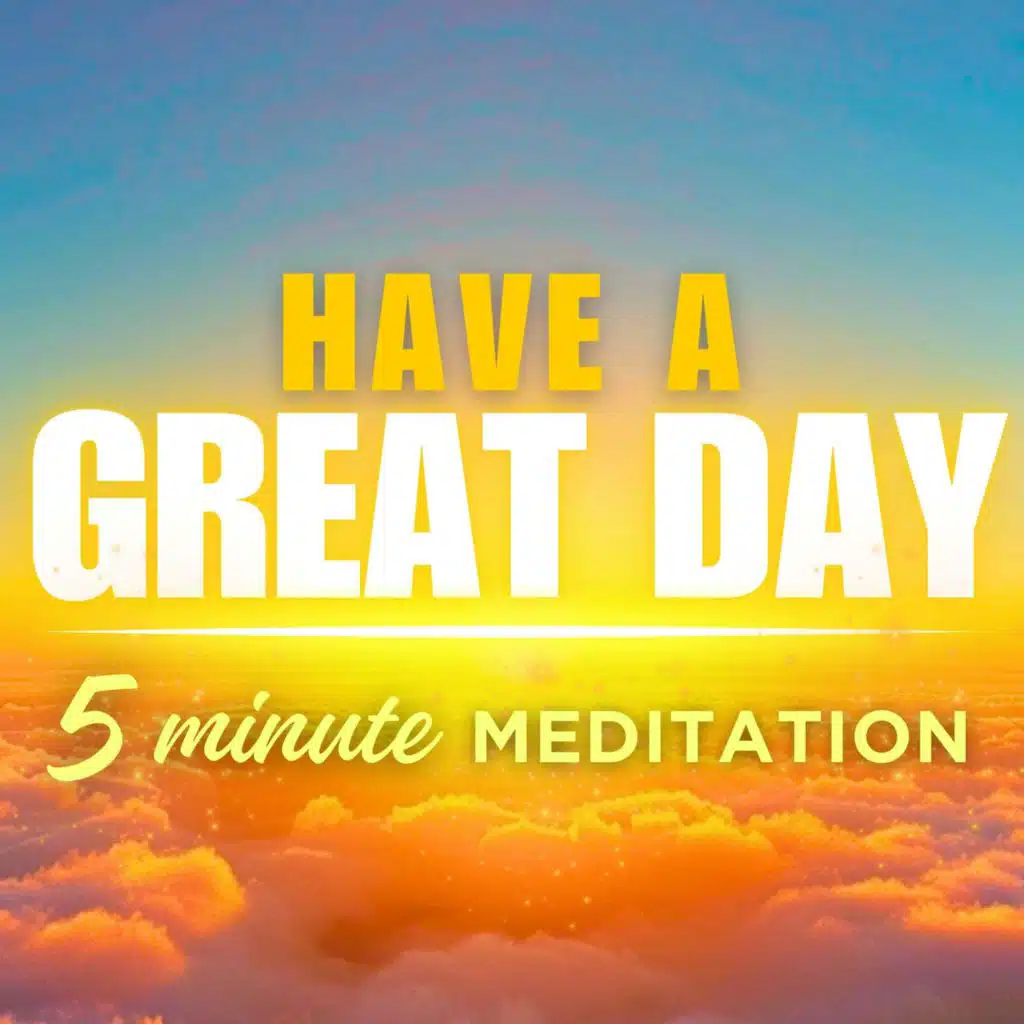 5 Minute Morning Meditation to Have a Great Day