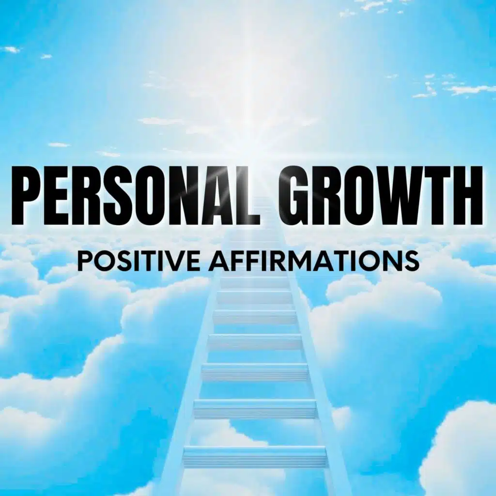 Positive Affirmations for Personal Growth