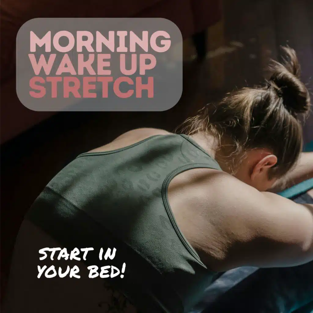 Morning Wake Up Stretch in Bed
