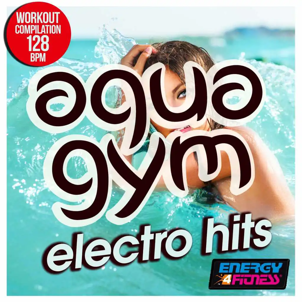 Aqua Gym 128 BPM Electro Hits Workout Compilation