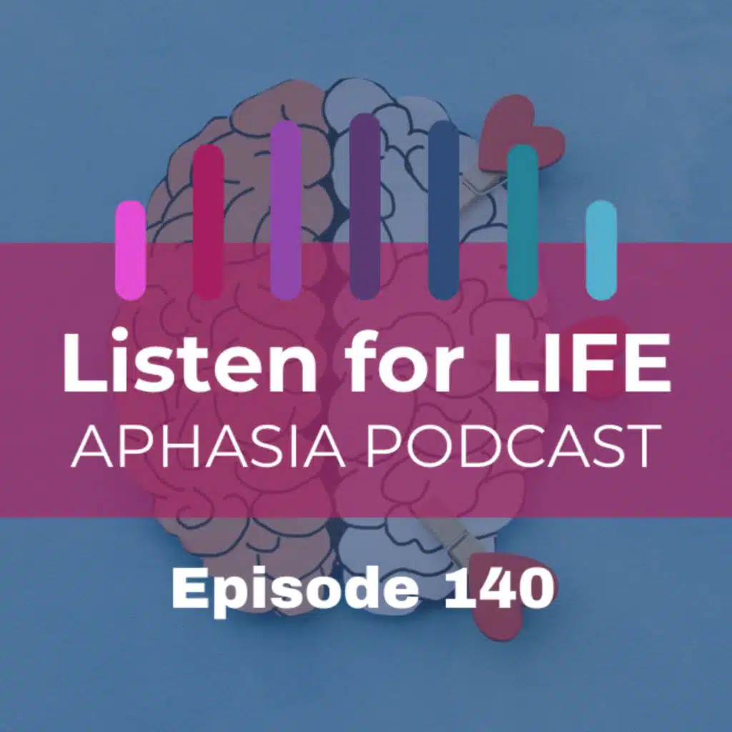 #140 Right Hemisphere Stroke & Relationships: What's Different Now
