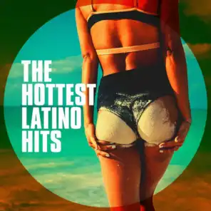 The Hottest Latino Hits