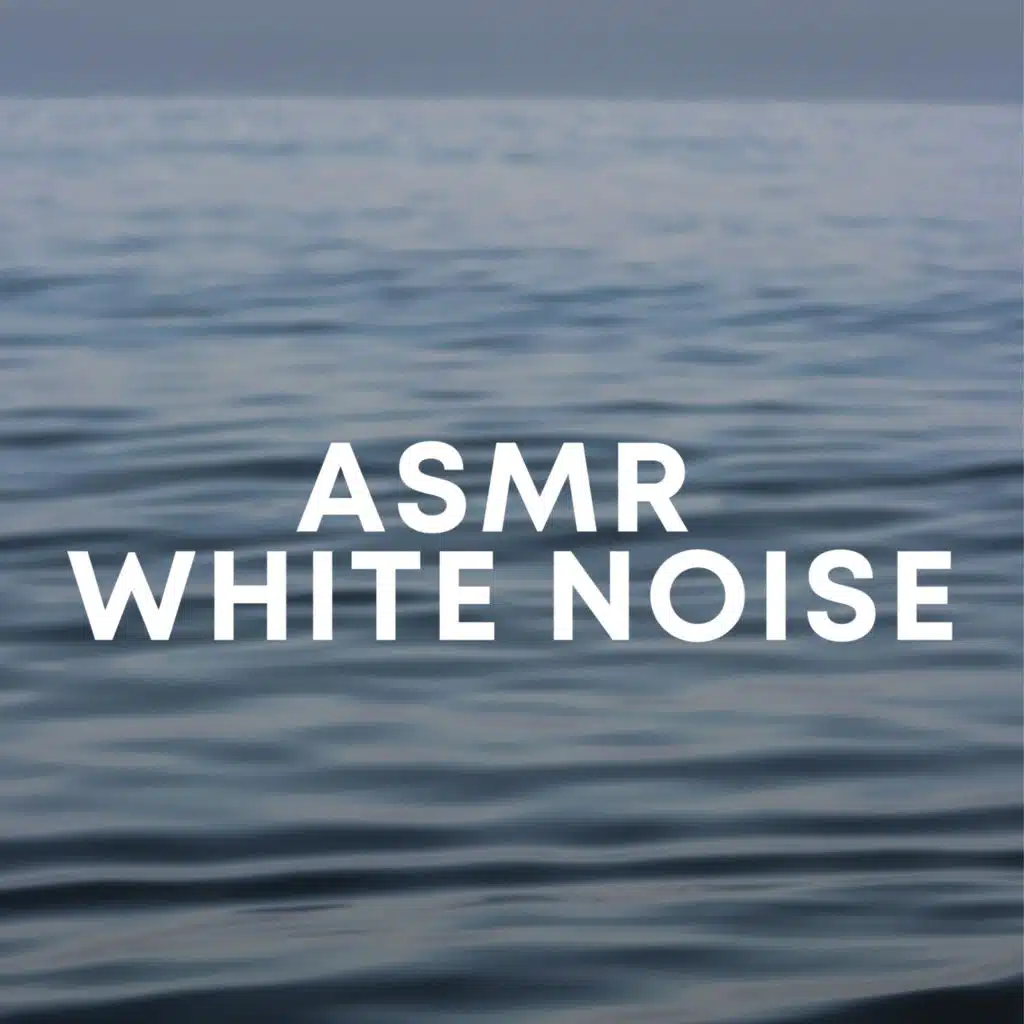 ASMR White Noise