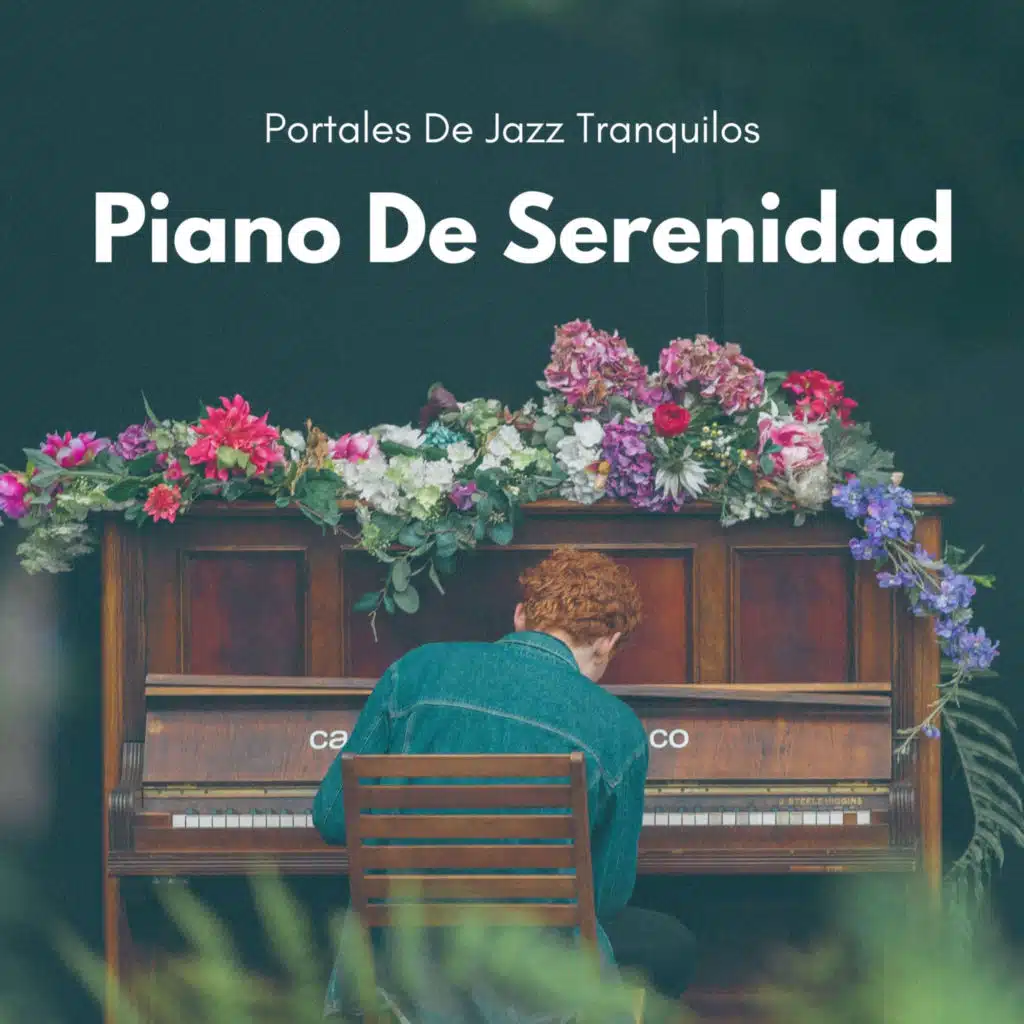 Portales De Jazz Tranquilos: Piano De Serenidad