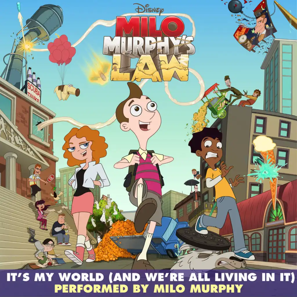 It's My World (And We're All Living in It) (From "Milo Murphy's Law")