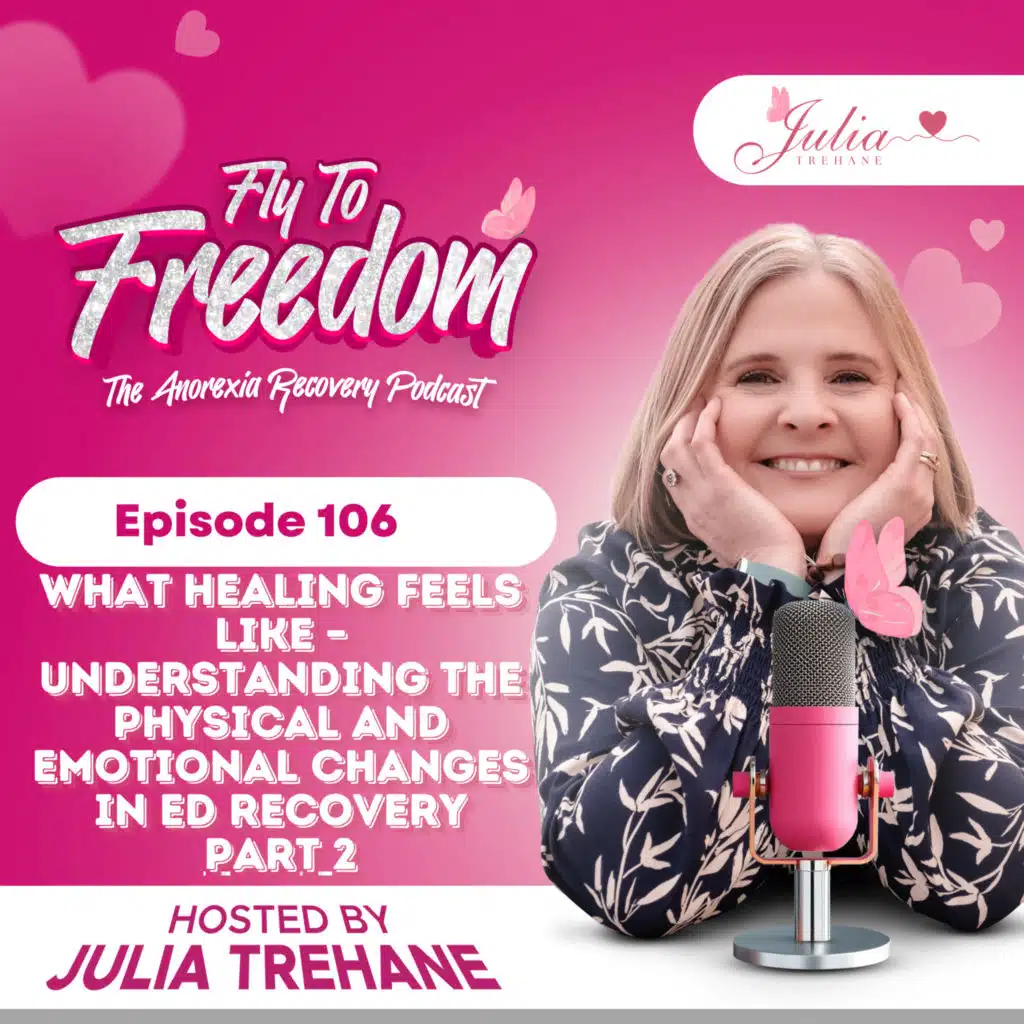 Episode 106 - What Healing Feels Like (Part 2) – Understanding the Physical and Emotional Changes in Eating Disorder Recovery