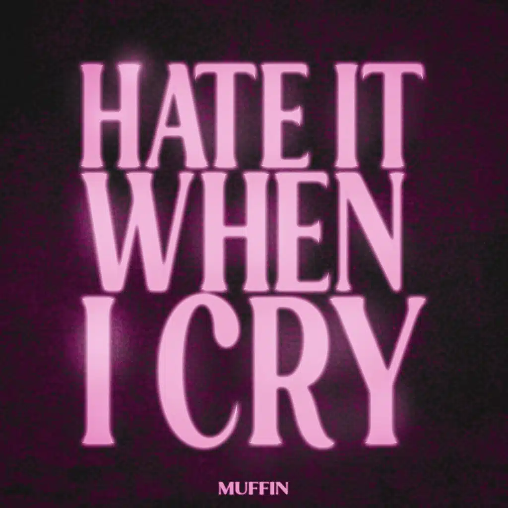 Hate It When I Cry