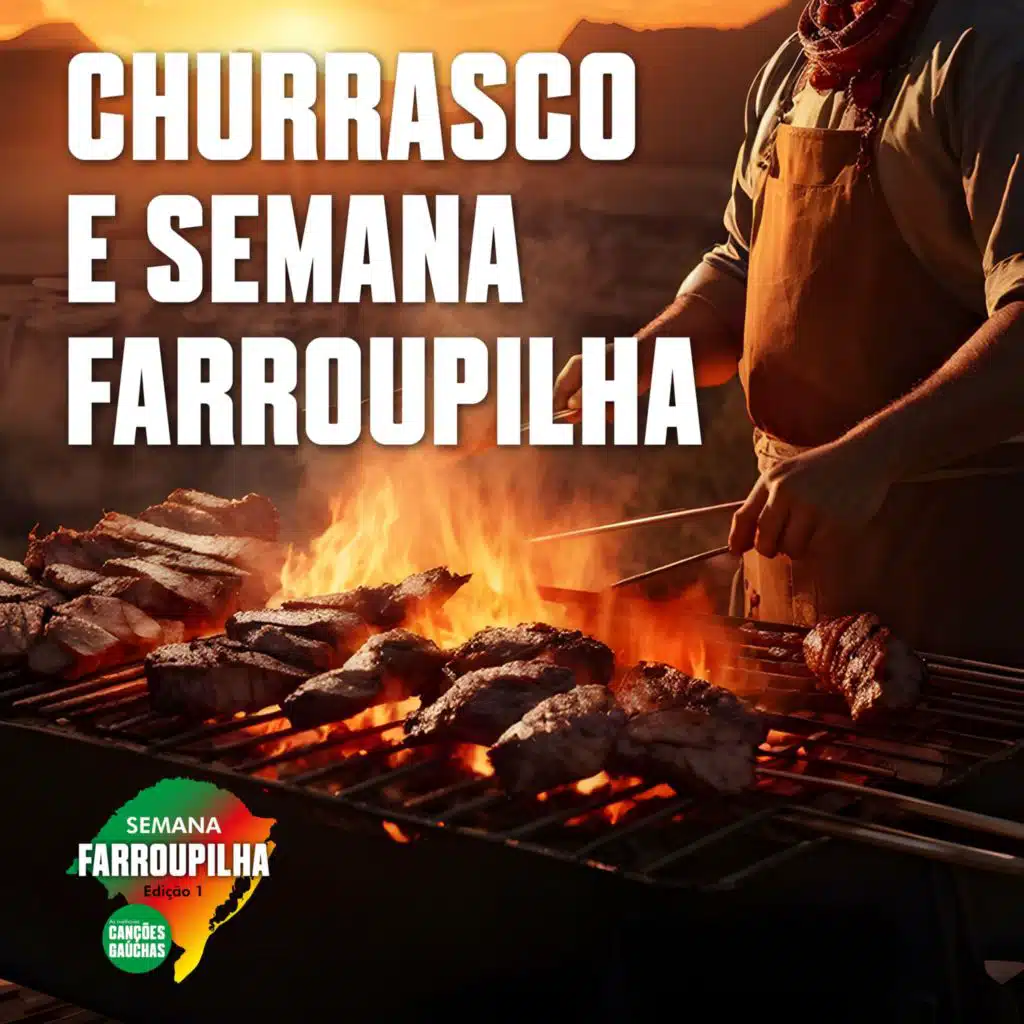 CHURRASCO E SEMANA FARROUPILHA - EDIÇÃO 1