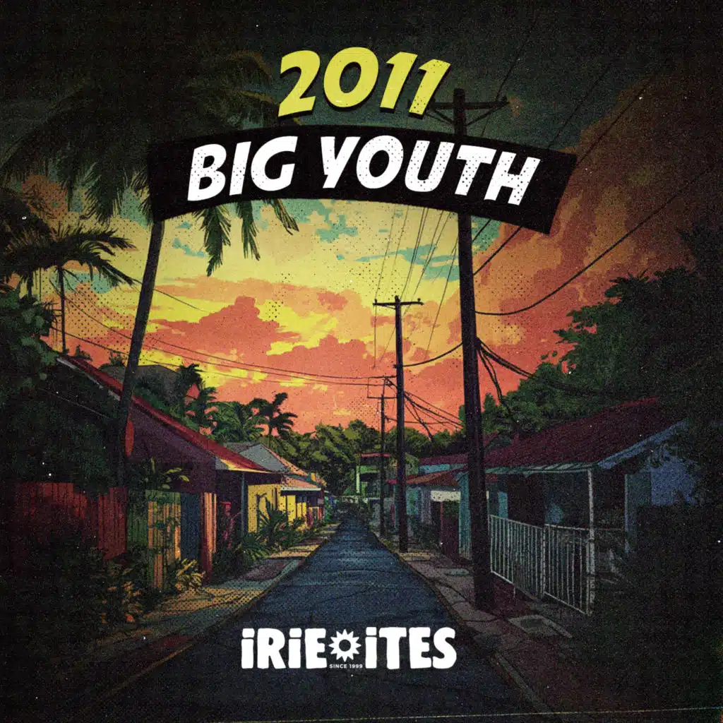 Big Youth & Irie Ites