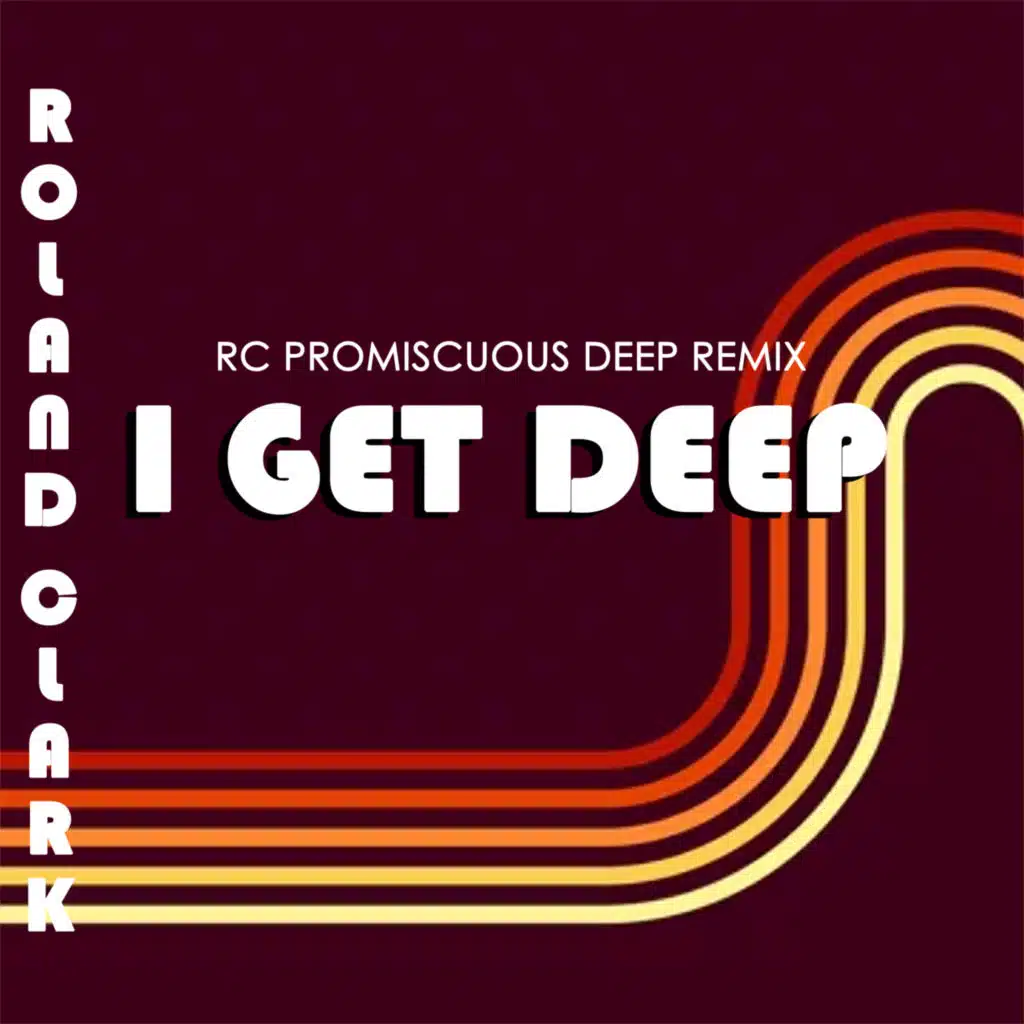 I Get Deep (RC Promiscuous Deep Remix)