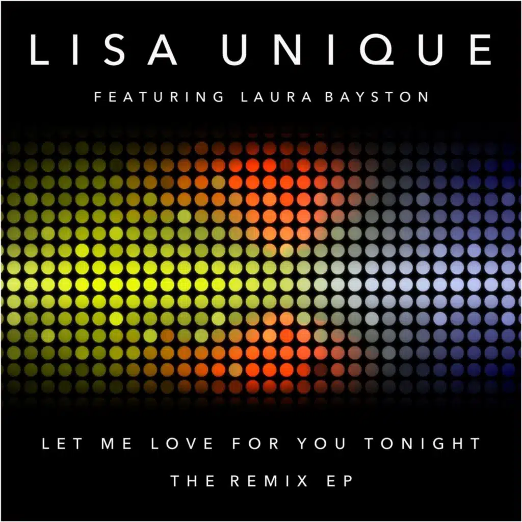 Let Me Love You for Tonight [The Remix EP] (feat. Laura Bayston)
