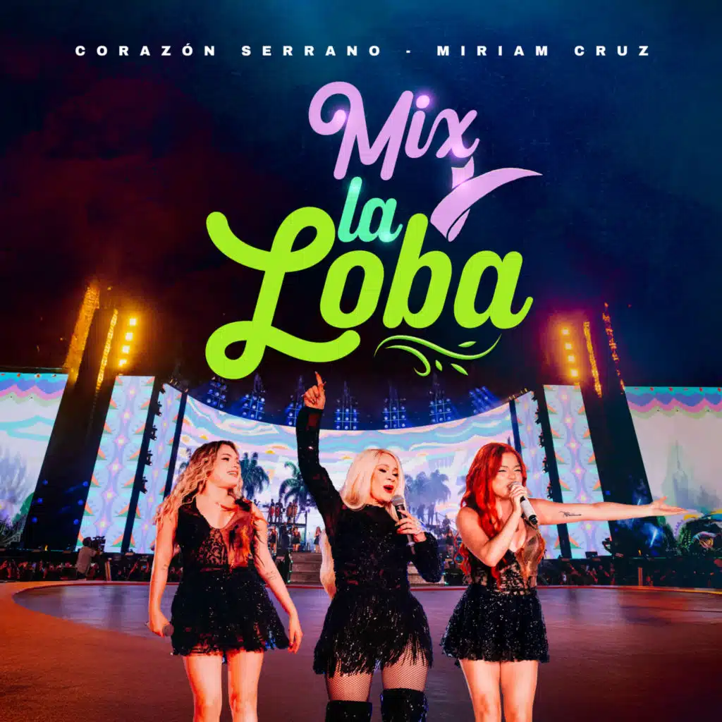 Mix La Loba: La Loba/La Guayaba podrida/Es Cosa de Él (En Vivo) [feat. Miriam Cruz]