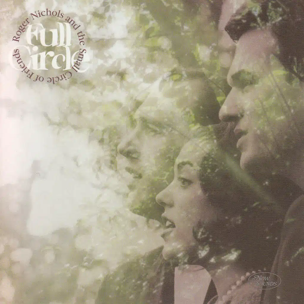 Roger Nichols & The Small Circle Of Friends