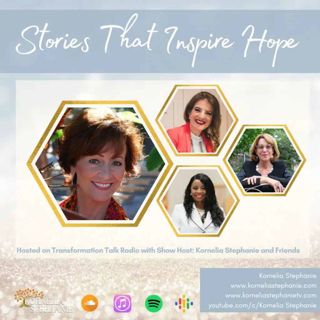 Stories That Inspire Hope with Kornelia Stephanie and Friends